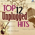 Top 12 Unplugged Hits - Alka Yagnik Song Download
